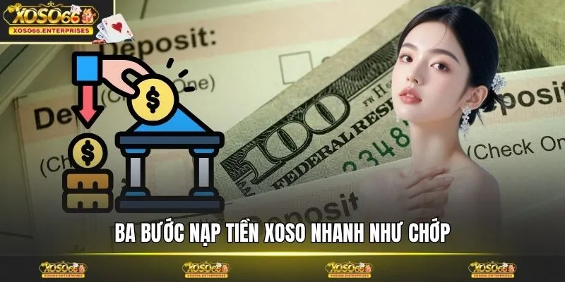 Ba bước nạp tiền XOSO nhanh như chớp