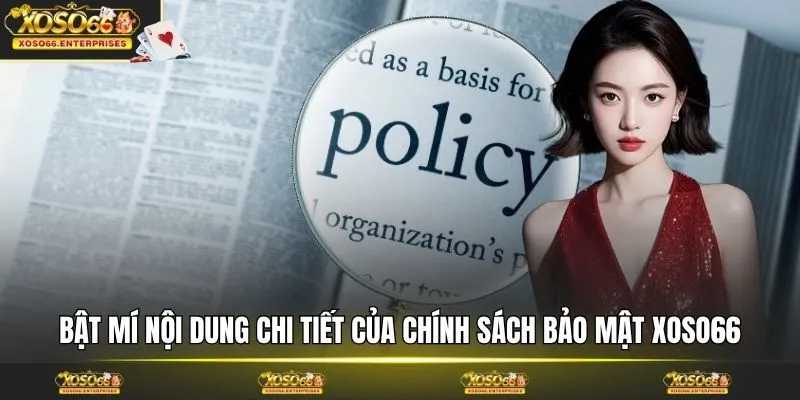 Bật mí nội dung chi tiết của chính sách bảo mật XOSO66