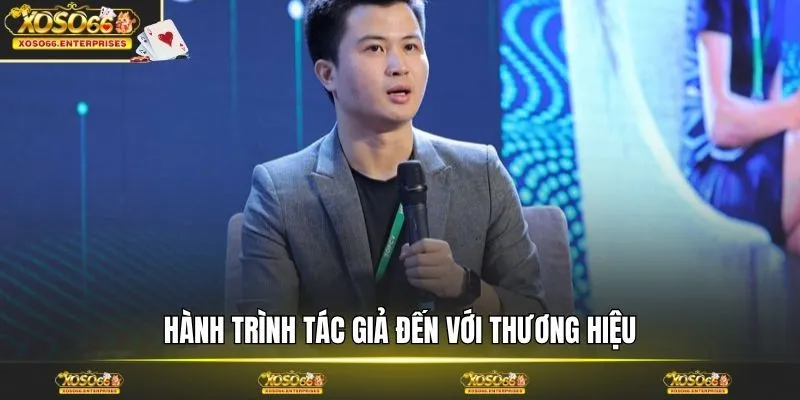 Hành trình tác giả đến với thương hiệu